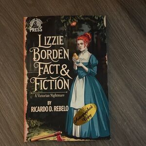 Lizzie Borden: Fact & Fiction by Ricardo D. Rebelo autographed